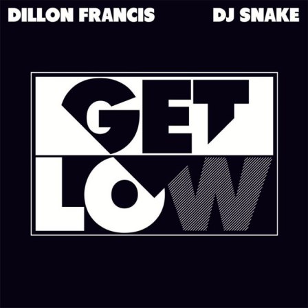 Dillon-Francis-_-DJ-Snake---Get-Low